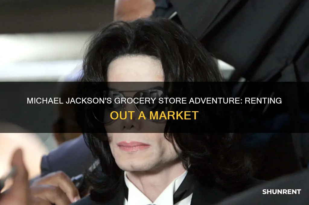 did michael jackson rent out a grocery store