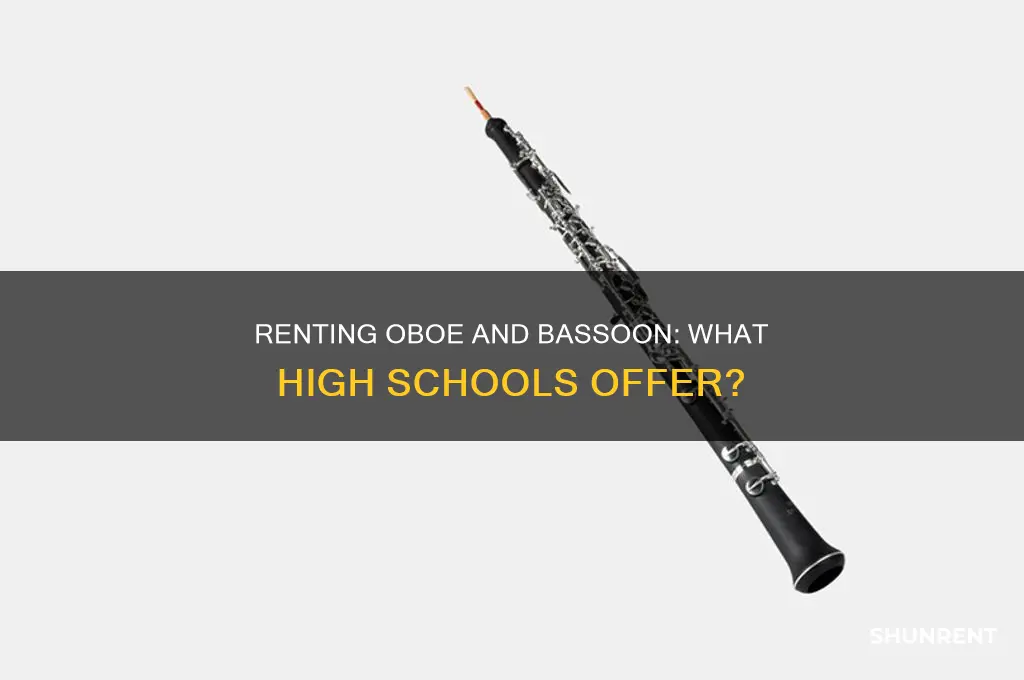 do high schools normally rent oboes and bassoons