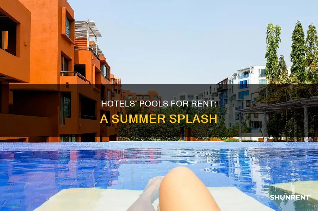 do hotels rent out their pools for summer