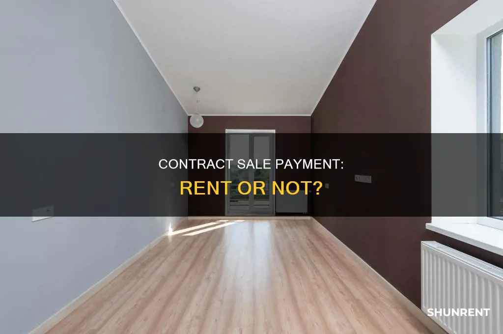 do i claim contract sale payment as rent