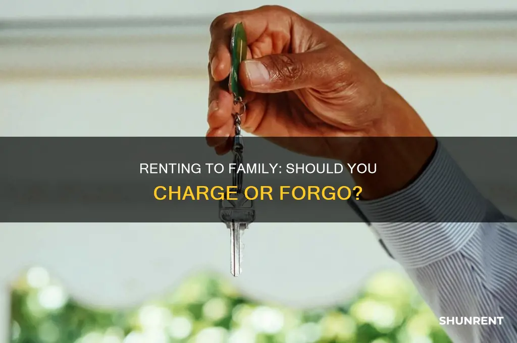 do i have to charge rent to family member