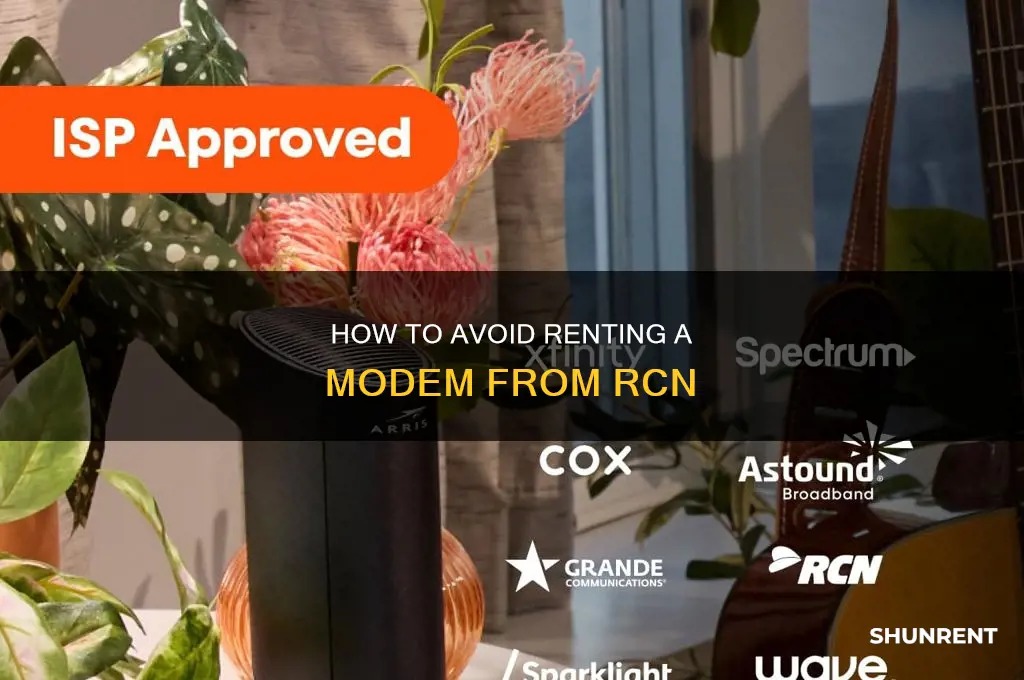 do i have to rent a modem from rcn