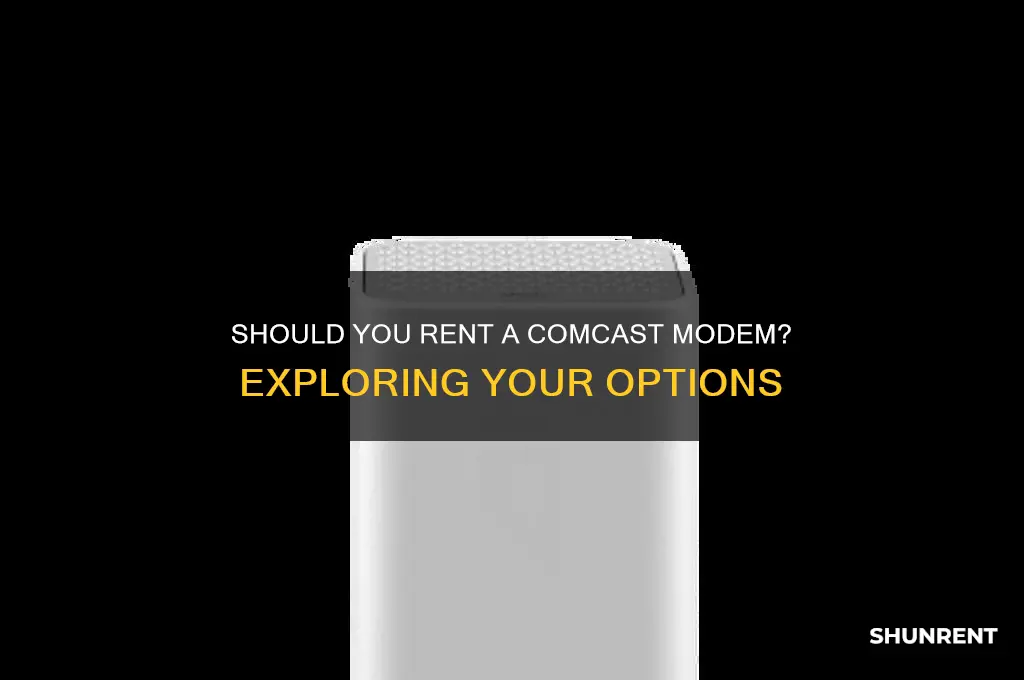 do i have to rent comcast modem