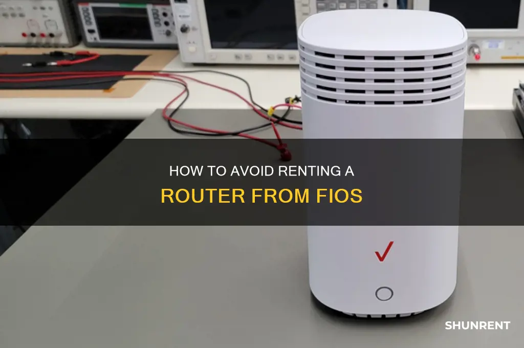 do i have to rent the router from fios