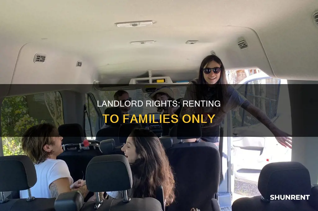 do i have to rent to a a family