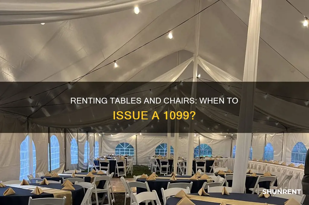 do i issue a 1099 for renting tables and chair