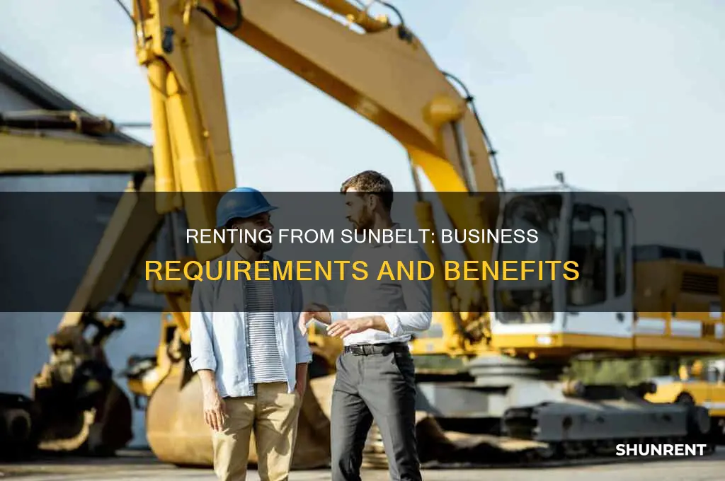 do i need a business to rent from sunbelt rentals