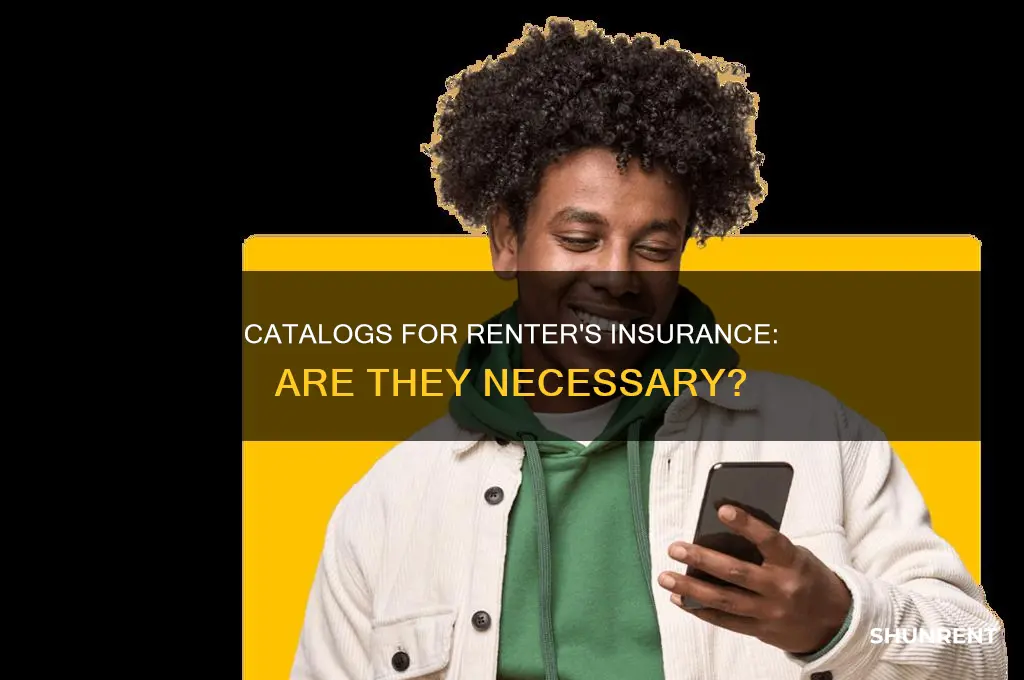 do i need a catalog for renter insurance