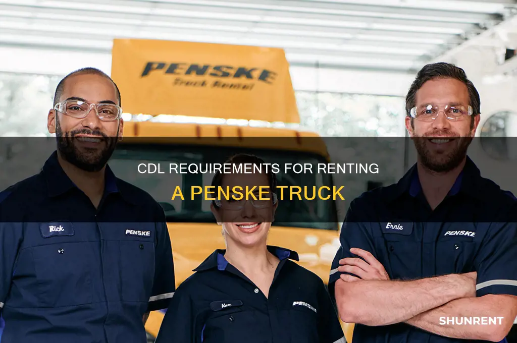 do i need a cdl to rent a penske truck