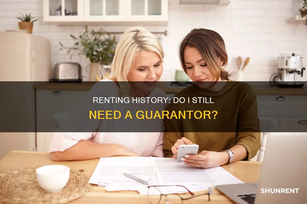 do i need a guarantor after having good renting history