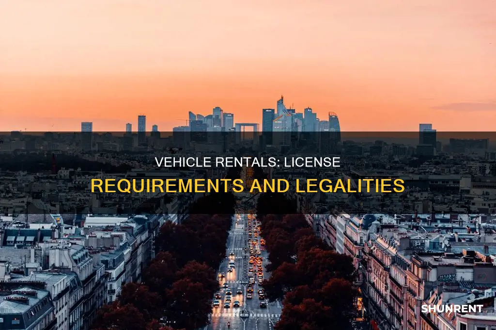 do i need a license to rent a vehicle