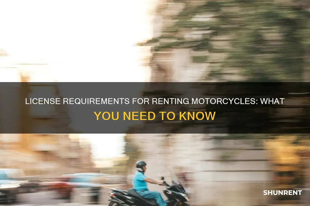 do i need a license to rent motorcycle