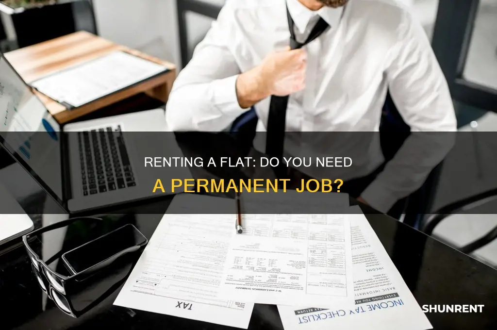 do i need a permanent job to rent a flat