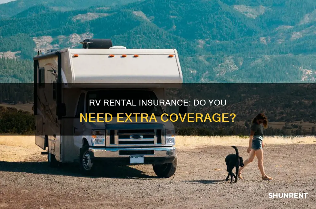 do i need additional insurance when renting a rv