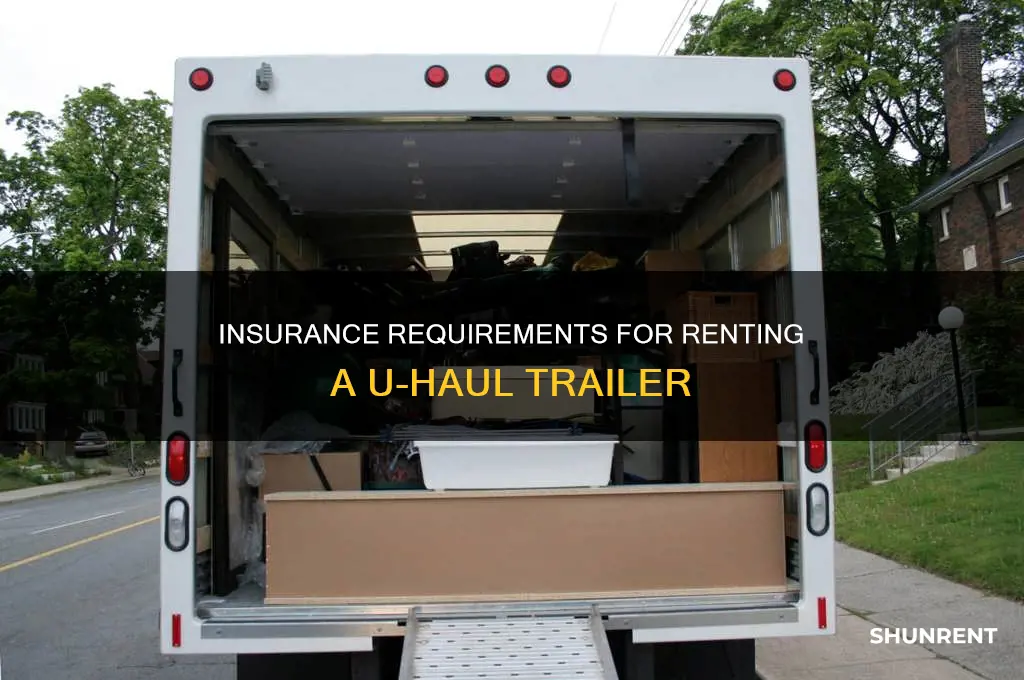 do i need insurance on vehicle to rent a uhaultrailer