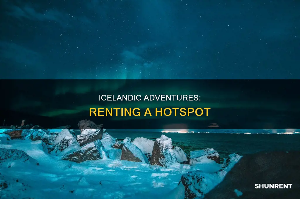 do i need to rent a hotspot in iceland