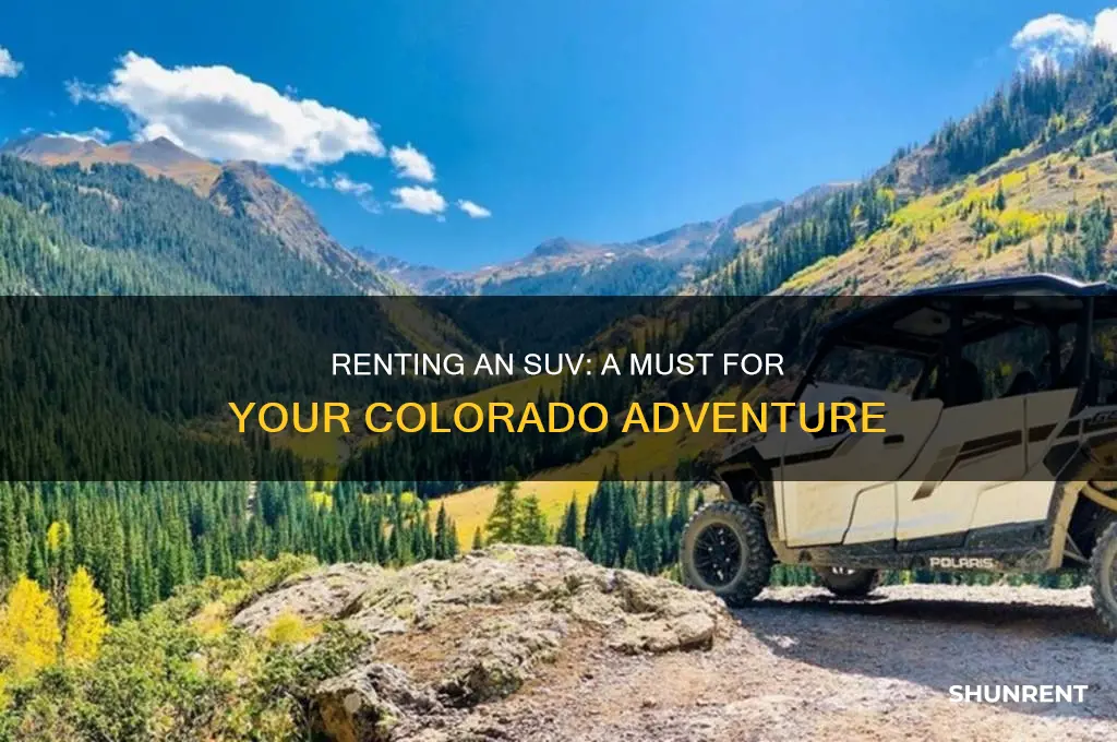 do i need to rent an suv in colorado
