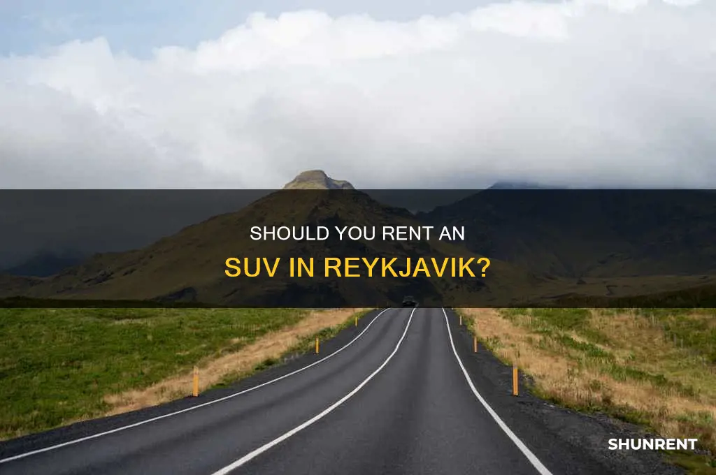 do i need to rent an suv in reykjavik