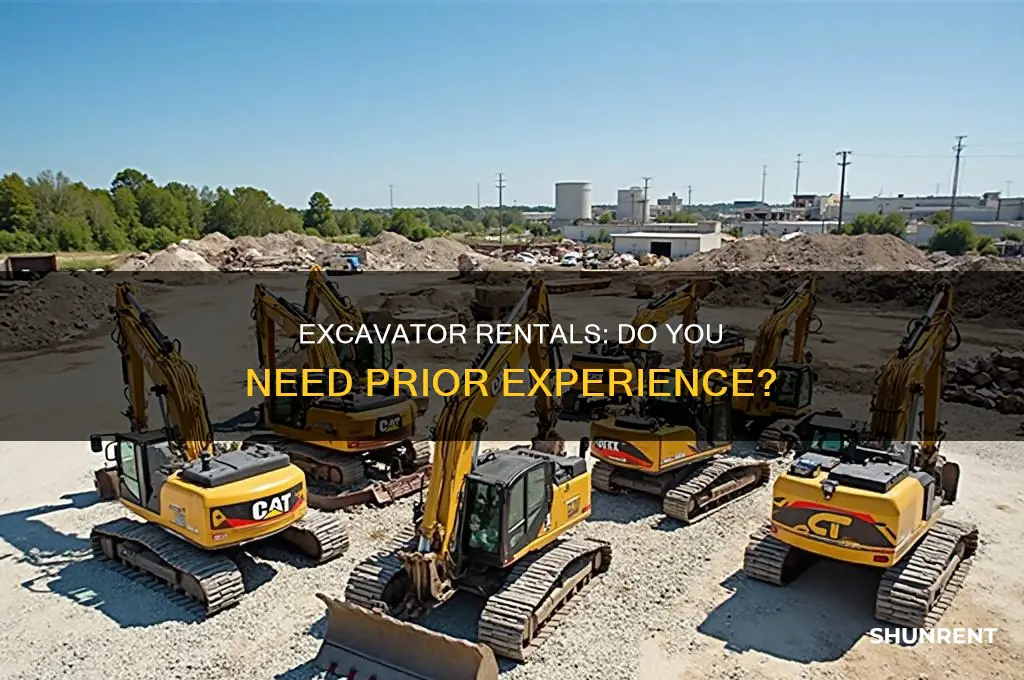 do i needprior ecperirce to rent an excavator