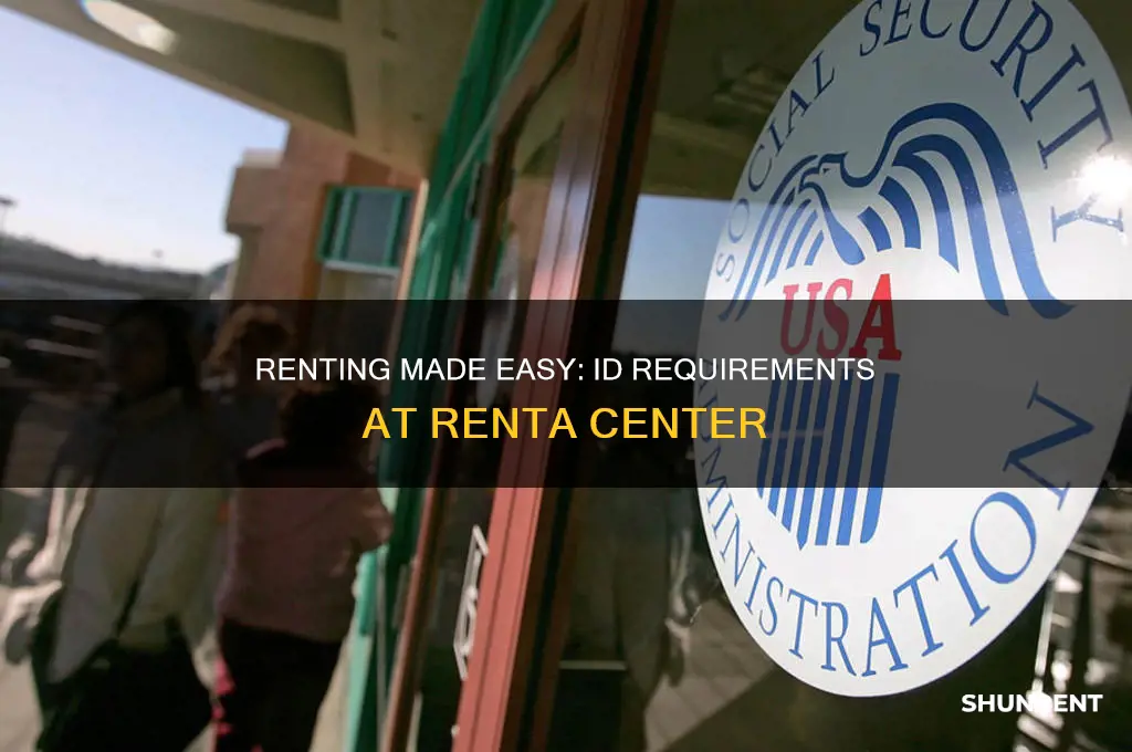 do i nees my id for renta center