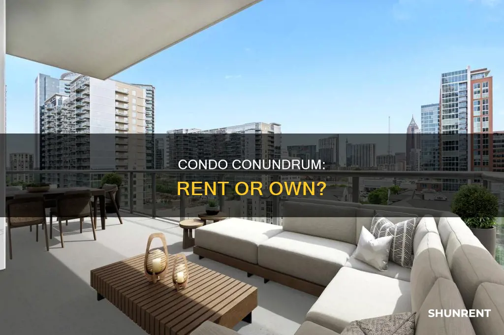 do i own a condo or is it rent