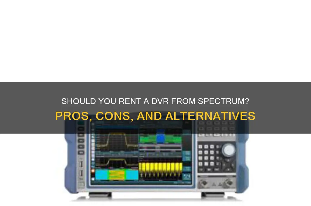 do i rent a dvr from spectrum