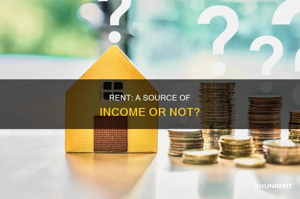 do money come from rent count as income