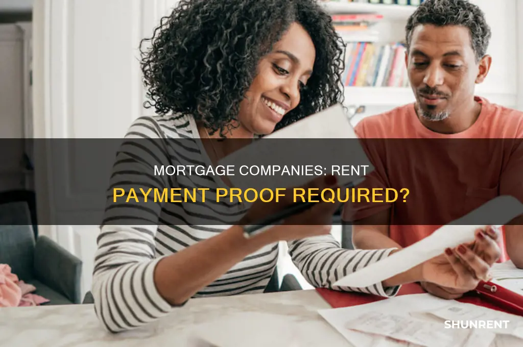 do mortgage companies make you prove you paid rent