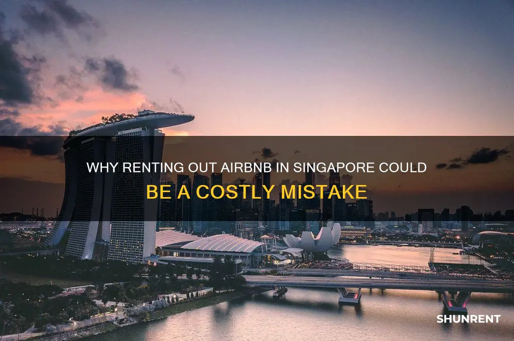 do not rent out airbnb in singapore