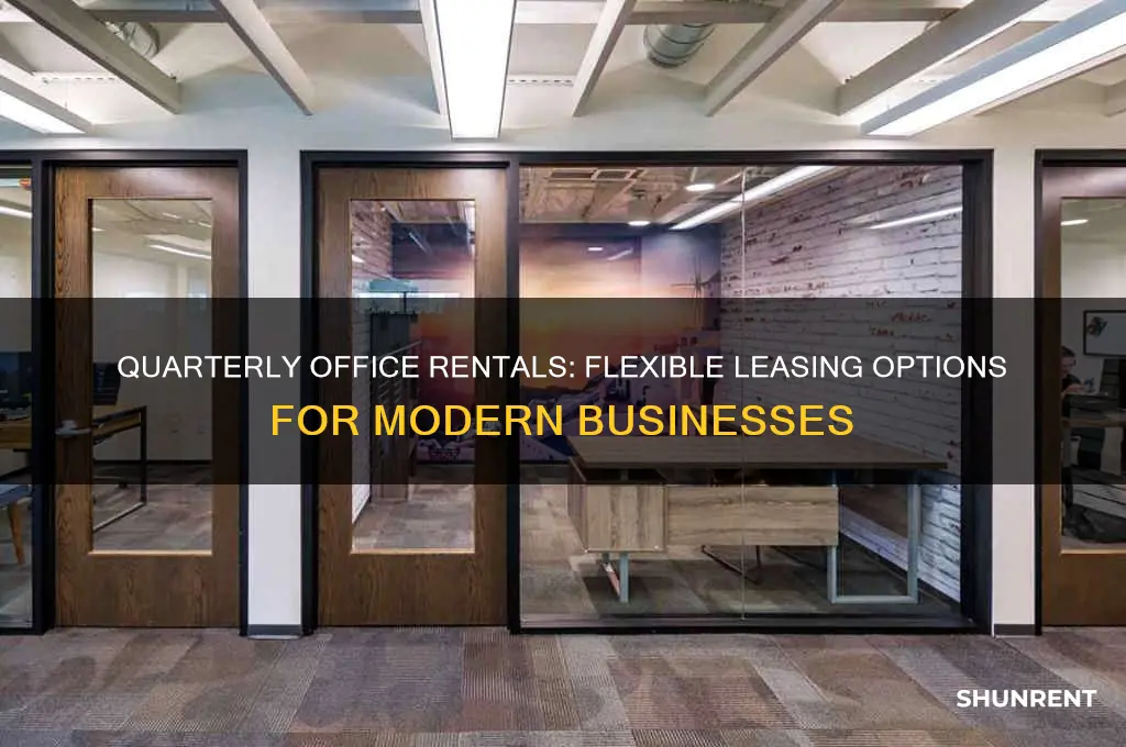 do office spaces rent on quarterly schedule
