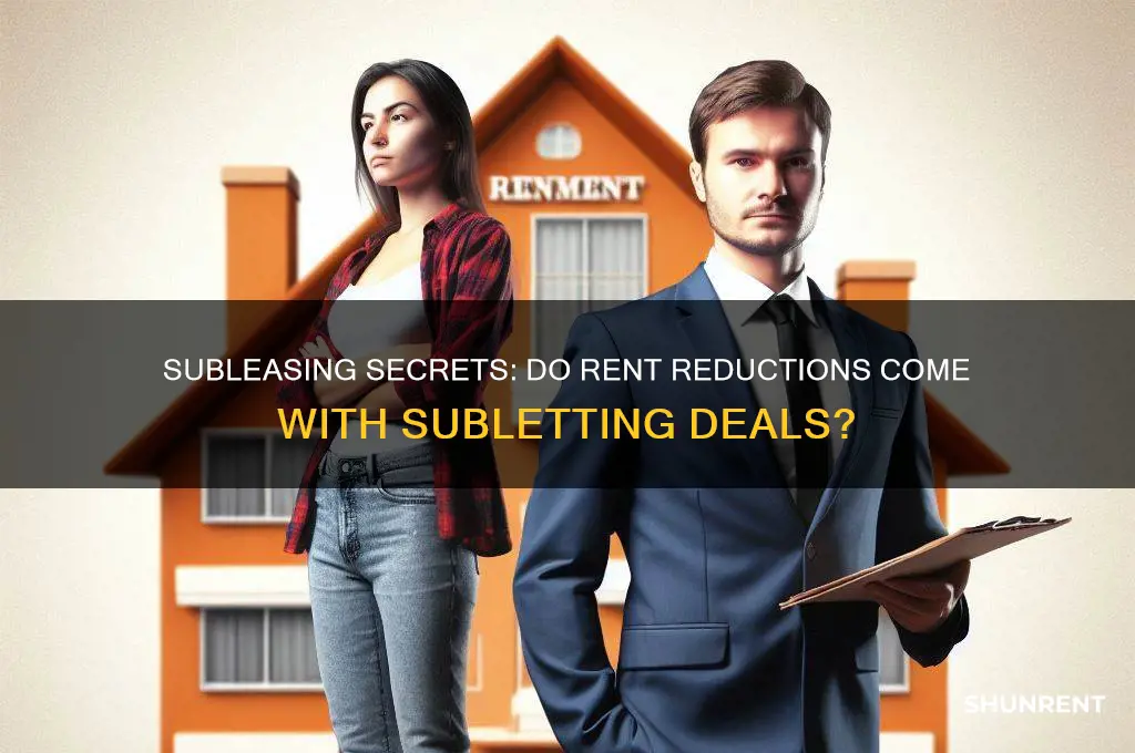 do people reduce the rent for subleaseing