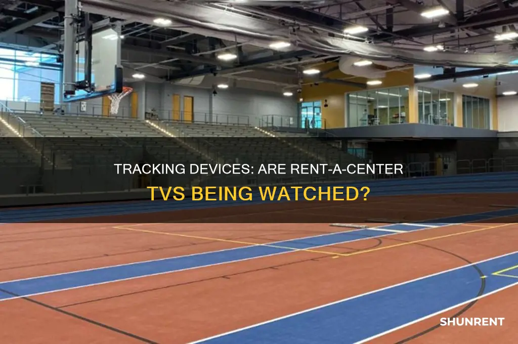 do rent a center tvs have tracking devices
