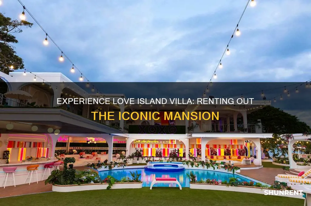 do they rent out the love island villa