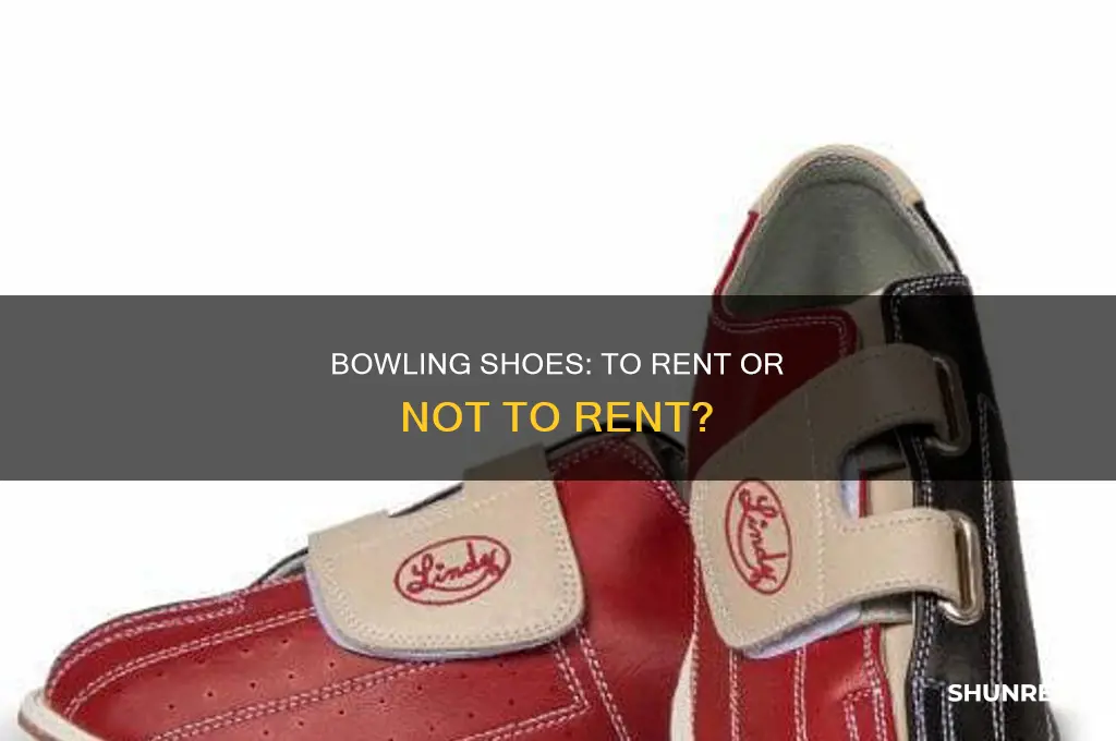 do we need to rent shoes for bowling