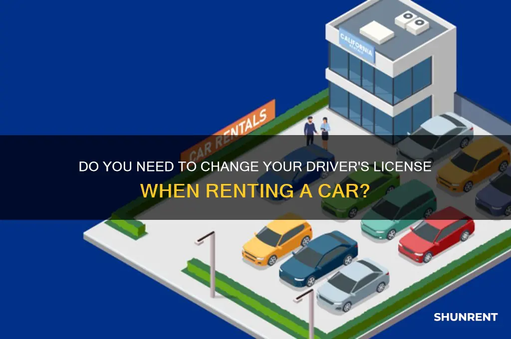 do you change driver license when renting