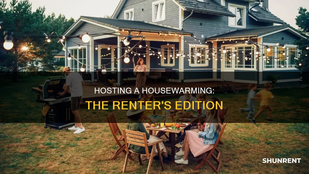 do you have a housewarming party if you are renting