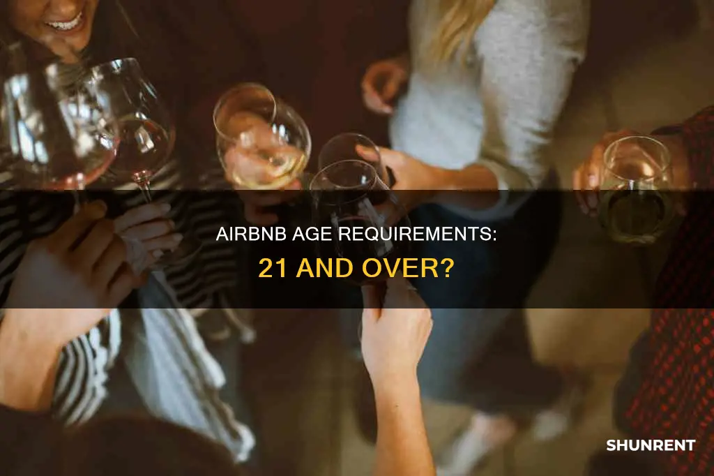do you have to be 21 to rent airbnb