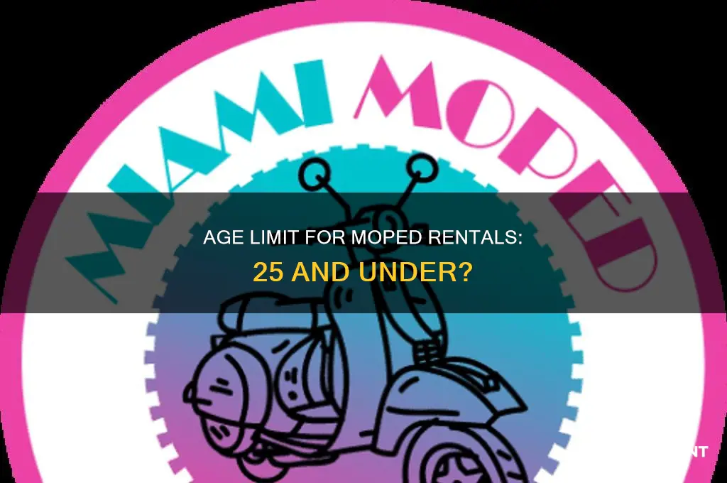 do you have to be 25 to rent a moped