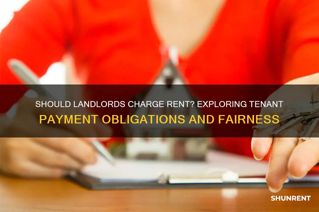 do you have to charge tenants rent