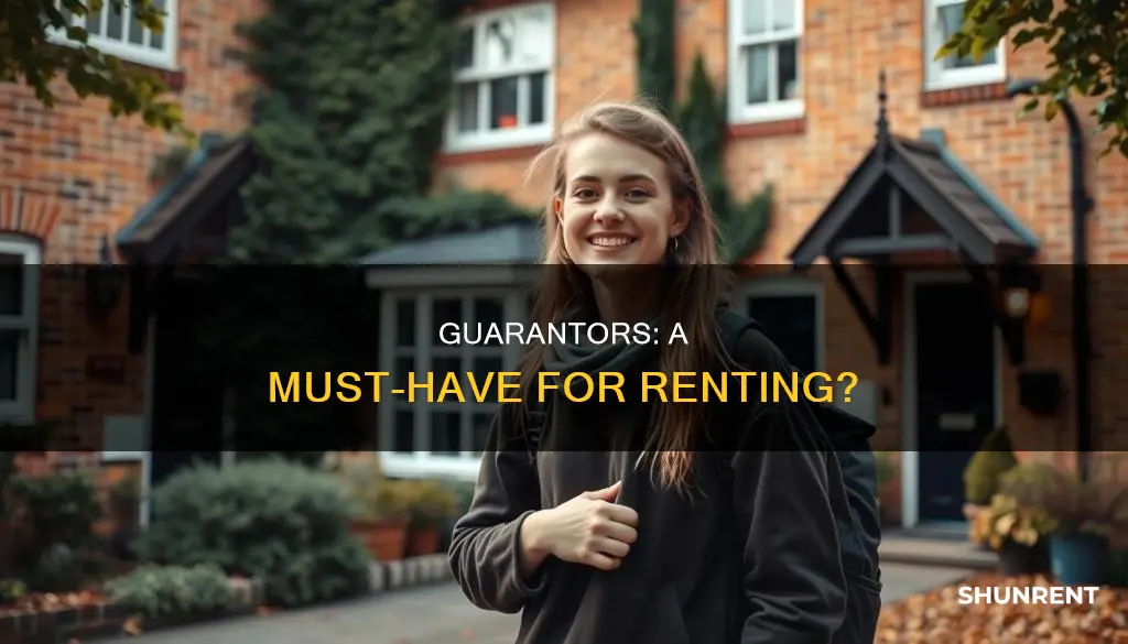 do you have to have a guarantor to rent