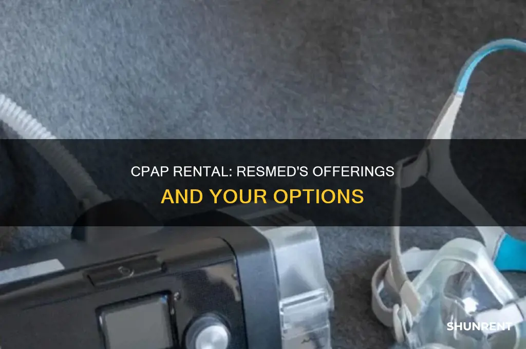 do you have to rent a cpap from res med