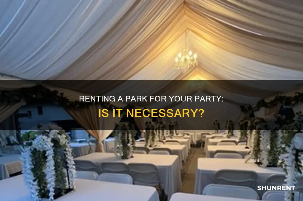 do you have to rent a park for a party