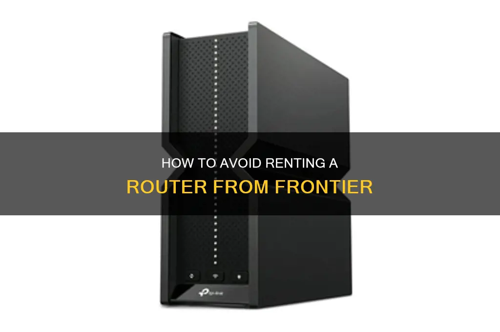 do you have to rent a router from frontier