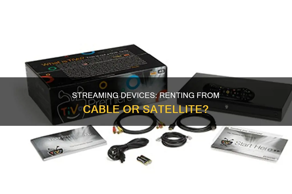 do you have to rent dvr from cable or satellite