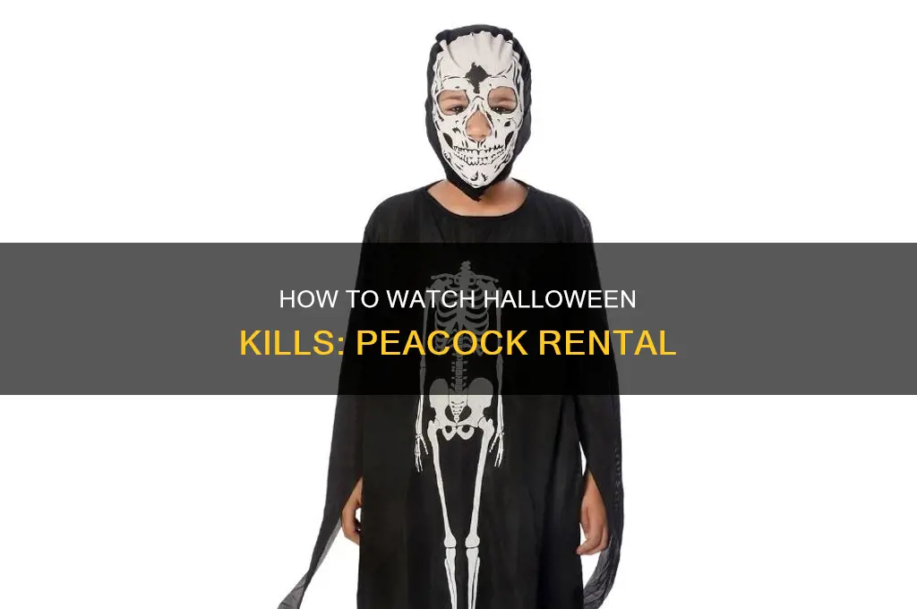 do you have to rent halloween kills on peacock