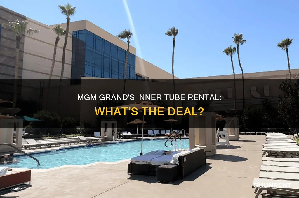 do you have to rent inner tube at mgm grand