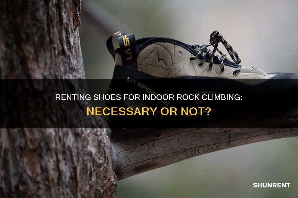 do you have to rent shoes when infoor rock lcimging