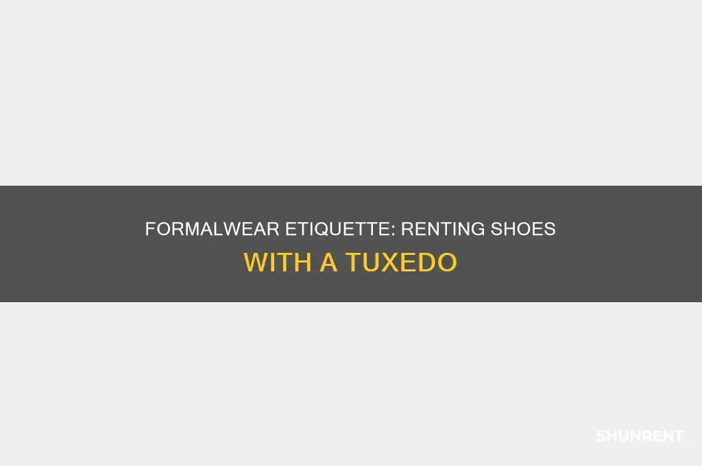 do you have to rent shoes with a tux