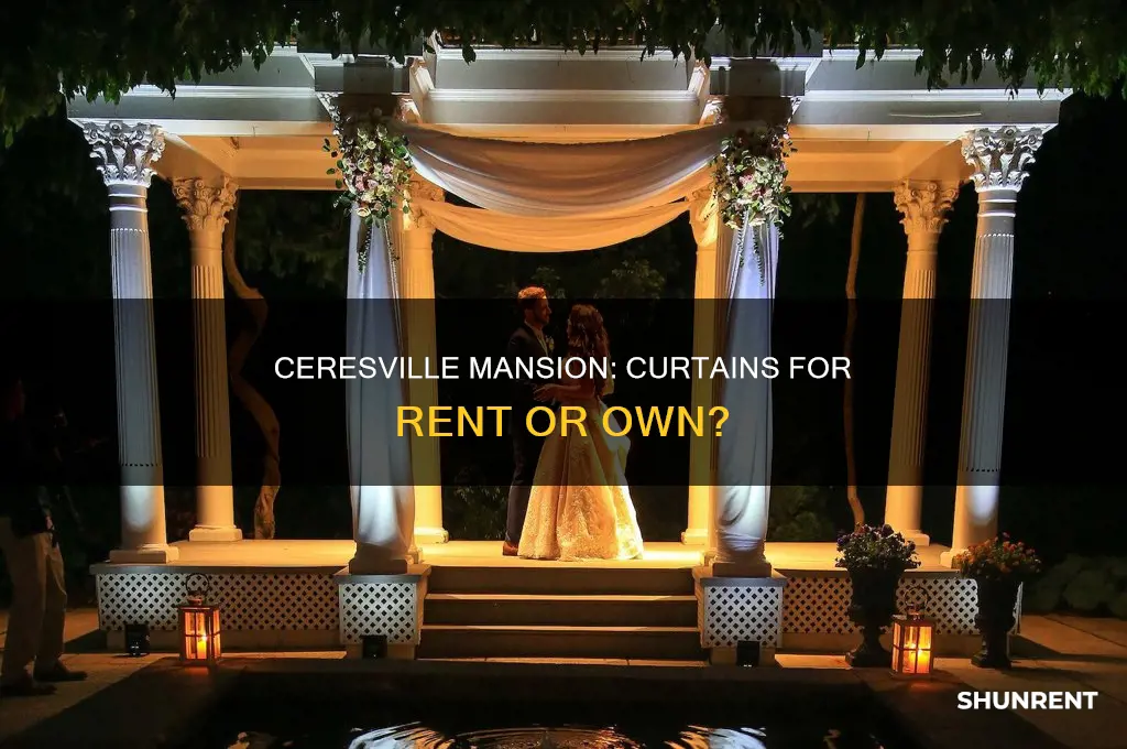do you have to rent the curtains at ceresville mansion