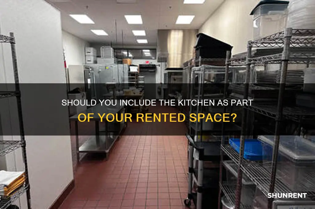 do you include kitchen as rented space